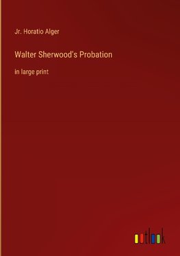 Walter Sherwood's Probation