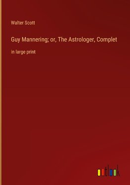 Guy Mannering; or, The Astrologer, Complet