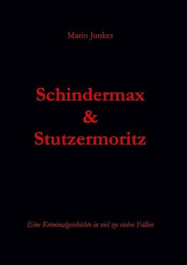 Schindermax und Stutzermoritz