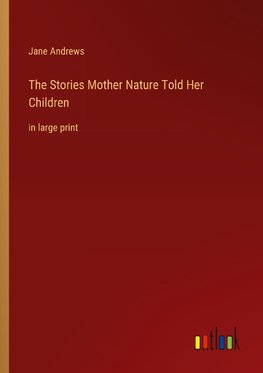 The Stories Mother Nature Told Her Children