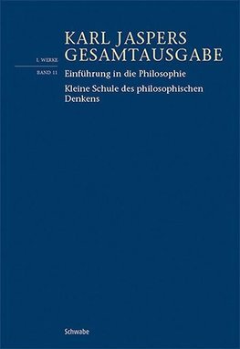 Einführung in die Philosophie / Kleine Schule des philosophischen Denkens