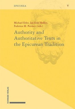 Authority and Authoritative Texts in the Epicurean Tradition