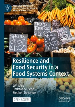 Resilience and Food Security in a Food Systems Context