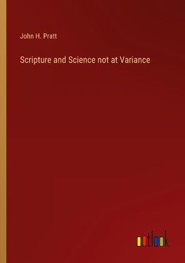 Scripture and Science not at Variance