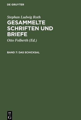 Gesammelte Schriften und Briefe, Band 7, Das Schicksal