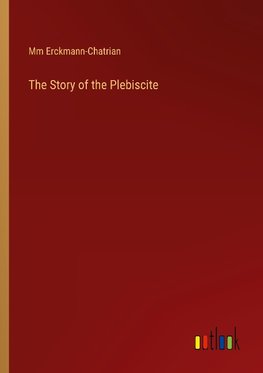 The Story of the Plebiscite