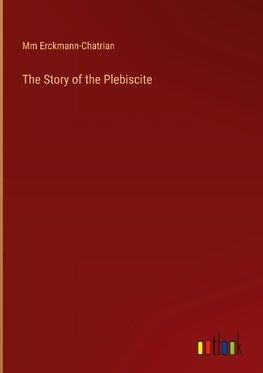 The Story of the Plebiscite