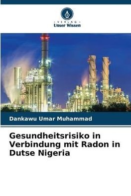 Gesundheitsrisiko in Verbindung mit Radon in Dutse Nigeria