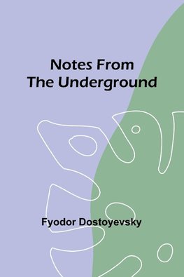 Notes from the Underground