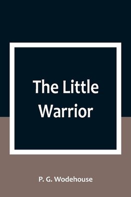 The Little Warrior