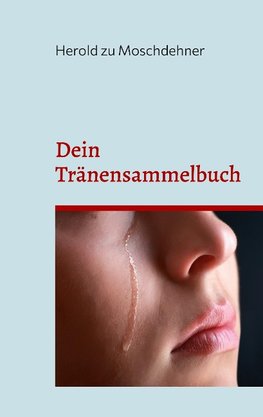 Dein Tränensammelbuch