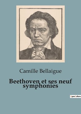 Beethoven et ses neuf symphonies