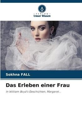 Das Erleben einer Frau