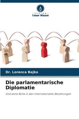 Die parlamentarische Diplomatie