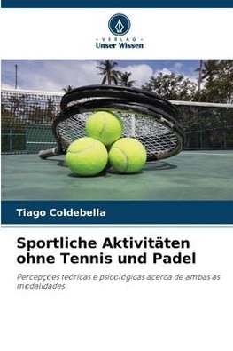 Sportliche Aktivitäten ohne Tennis und Padel