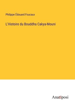 L'Histoire du Bouddha Cakya-Mouni