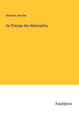 Du Principe des Nationalités