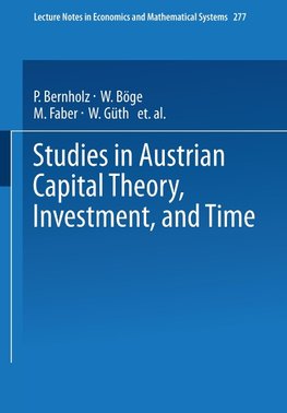 Studies in Austrian Capital Theory, Investment, and Time