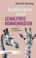 Konflikte lösen durch Gewaltfreie Kommunikation