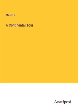 A Continental Tour