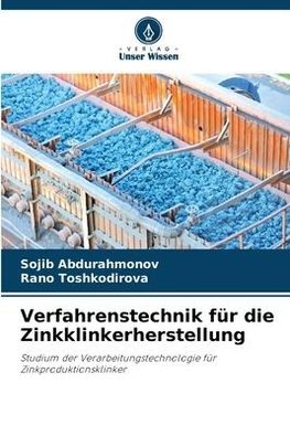 Verfahrenstechnik für die Zinkklinkerherstellung