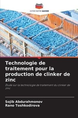 Technologie de traitement pour la production de clinker de zinc