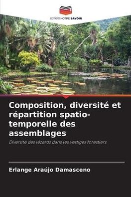 Composition, diversité et répartition spatio-temporelle des assemblages