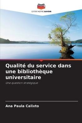 Qualité du service dans une bibliothèque universitaire