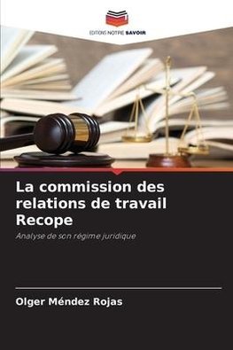 La commission des relations de travail Recope