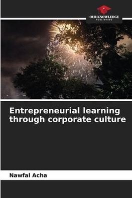 Entrepreneurial learning through corporate culture