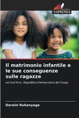 Il matrimonio infantile e le sue conseguenze sulle ragazze