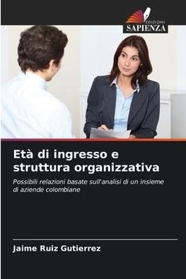 Età di ingresso e struttura organizzativa