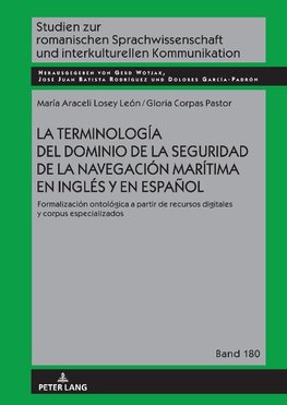 La terminología del dominio de la seguridad de la navegación marítima en inglés y en español : formalización ontológica a partir de recursos digitales y corpus especializados