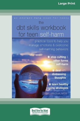 The DBT Skills Workbook for Teen Self-Harm