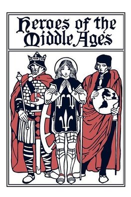 Heroes of the Middle Ages