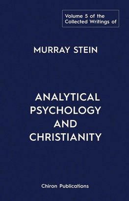 The Collected Writings of Murray Stein