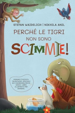 Perché le tigri non sono scimmie!