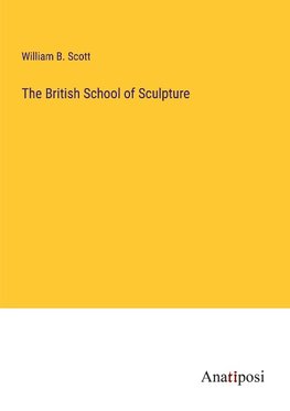 The British School of Sculpture