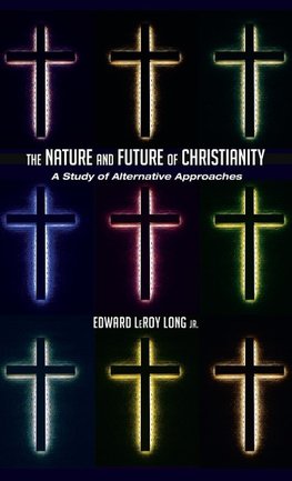 The Nature and Future of Christianity