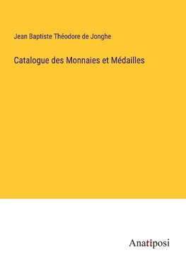 Catalogue des Monnaies et Médailles