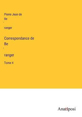 Correspondance de Be¿ranger