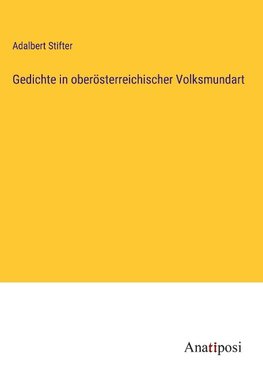 Gedichte in oberösterreichischer Volksmundart