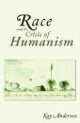 Anderson, K: Race and the Crisis of Humanism