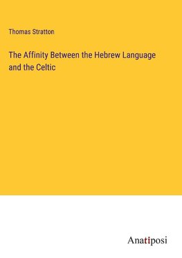 The Affinity Between the Hebrew Language and the Celtic