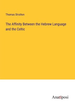 The Affinity Between the Hebrew Language and the Celtic