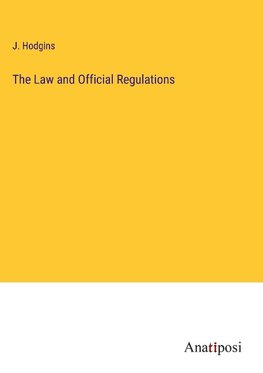 The Law and Official Regulations