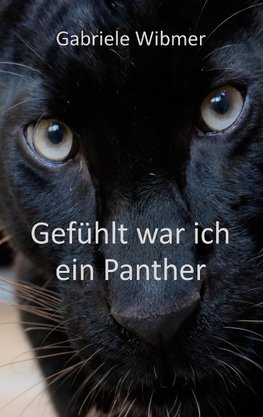 Gefühlt war ich ein Panther