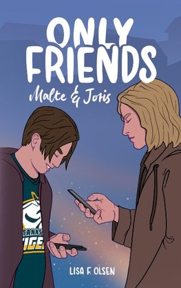 Only Friends - Malte & Joris