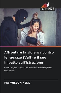 Affrontare la violenza contro le ragazze (VaG) e il suo impatto sull'istruzione