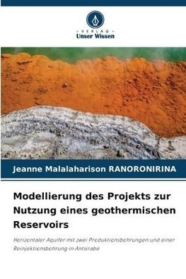 Modellierung des Projekts zur Nutzung eines geothermischen Reservoirs